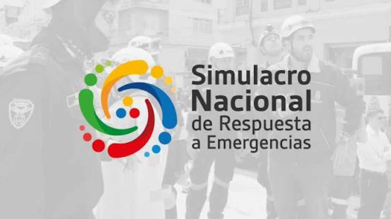 Hoy es el Simulacro Nacional de Respuesta a Emergencias